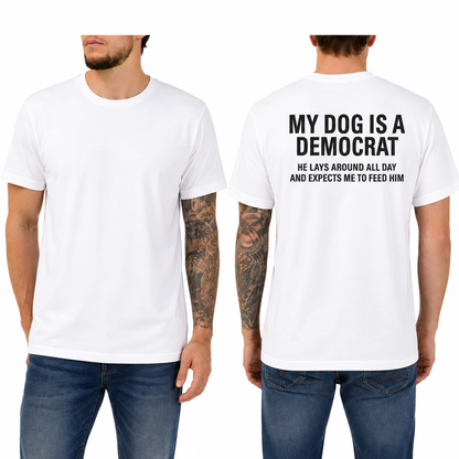 🔥Best Seller | My Dogs Is A Democr T-Shirt