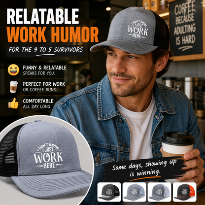🔥Sarcastic Graphic Trucker Hat - Funny "I Don't Know I Just Work Here" Gag Gift Cap