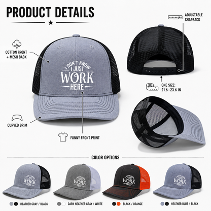 🔥Sarcastic Graphic Trucker Hat - Funny "I Don't Know I Just Work Here" Gag Gift Cap