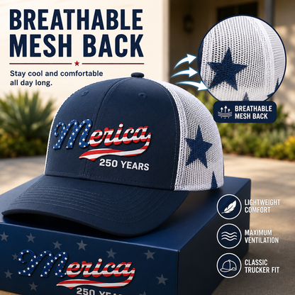 🇺🇸 ’Merica 250 Years Embroidered Mesh Back Trucker Hat